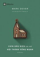 Nine Marks of a Healthy Church (4th Edition) / Chín d?u hi?u c?a m?t H?i thánh v?ng m?nh (Vietnamese Edition) B0F8D7PTFX Book Cover