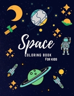 Space Coloring Book for Kids: Aliens, Rockets,Space, astronausts, coloring, planets,Gift for and kids Ages 4-8 B08YQMC2K6 Book Cover