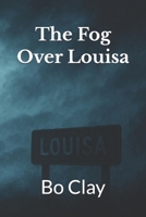 The Fog Over Louisa (Louisa Fog) B0FYLD8ZKC Book Cover