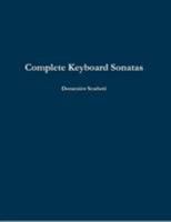 Complete Keyboard Sonatas 1291262776 Book Cover