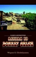 Return to Donkey Gulch: Cade's Adventure 1410771903 Book Cover