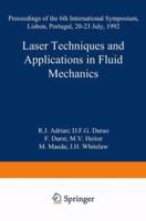 Applications of Laser Techniques to Fluid Mechanics: Proceedings of the 6th International Symposium, Lisbon, Portugal, 20-23 July, 1992 3662028875 Book Cover