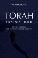 Torah for Mental Health : Jewish Wisdom for Psychological Growth 1599427532 Book Cover