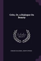 Crito Or A Dialogue On Beauty 1163929247 Book Cover