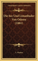 Die See Und Limanbader Von Odessa (1881) (German Edition) 1120408954 Book Cover