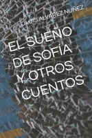 EL SUEÑO DE SOFÍA Y OTROS CUENTOS (Spanish Edition) B0GZC7G83M Book Cover