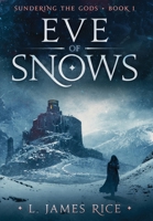 Eve of Snows 1732408319 Book Cover