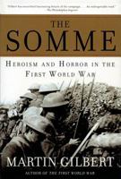 The Somme: Heroism and Horror in the First World War 0805081275 Book Cover