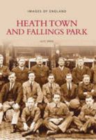 Heath Town and Fallings Park (Pocket Images) 1845881141 Book Cover