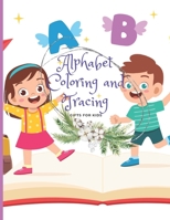 Alphabet Coloring and Tracing Gifts For Kids: Letter Tracing Coloring Animals Preschool Handwriting Workbook B08JDTRFDM Book Cover