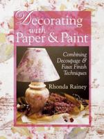 Decorating With Paper & Paint: Combining Decoupage & Faux Finish Techniques 0806981717 Book Cover