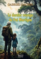 Le dernier voyage de Pat Martigan (French Edition) B0FWQ15CBR Book Cover