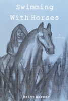 Swimming With Horses B0F4B52JL2 Book Cover