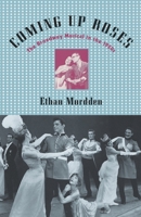 Coming up Roses: The Broadway Musical in the 1950s 0195140583 Book Cover
