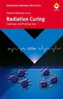 Radiation Curing (Curopean Coatings Tech Files) 3866309074 Book Cover