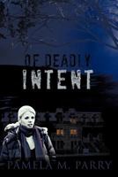 Of Deadly Intent: A Mystery Novel Set in Victoria, Canada 1426972342 Book Cover