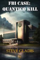 FBI Case: Quantico Kill 0989131475 Book Cover