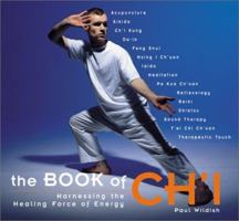 The Book of Ch'I: Harnessing the Healing Forces of Energy 1582900299 Book Cover