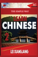 The Simple Way to Learn Chinese 2 1952767148 Book Cover