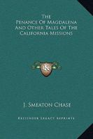 The Penance Of Magdalena And Other Tales Of The California Missions 9357397698 Book Cover
