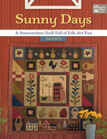 Sunny Days: A Summertime Quilt Full of Folk-Art Fun 1683560485 Book Cover