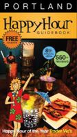 Portland Happy Hour Guidebook 0979120136 Book Cover