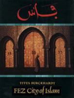 Fez: City of Islam (Islamic Texts Society) 0946621179 Book Cover