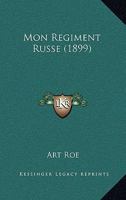 Mon Regiment Russe (1899) 1160196168 Book Cover