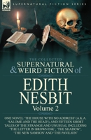 The Collected Supernatural and Weird Fiction of Edith Nesbit: Volume 2-One Novel 'The House With No Address' (a.k.a. 'Salome and the Head'), and ... in Brown Ink', 'The Shadow', 'The New Sam 1782828419 Book Cover