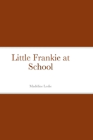 Little Frankie at School 9353292921 Book Cover