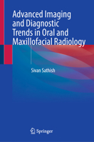 Advanced Imaging and Diagnostic Trends in Oral and Maxillofacial Radiology 9819204887 Book Cover