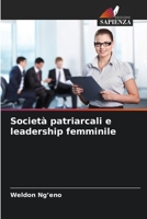 Società patriarcali e leadership femminile 6206383032 Book Cover
