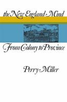 The New England Mind: From Colony to Province 0674613015 Book Cover