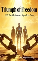 Eve's Rebellion: Triumph of Freedom (AI Enslavement Saga) B0GW1299WH Book Cover