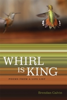 Whirl Is King: Poems from a Life List 0807133507 Book Cover