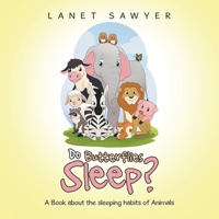 Do Butterflies Sleep?: A Book about the sleeping habits of Animals B0CJLYVLB1 Book Cover