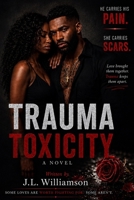 Trauma Toxicity: When Love Inherits the Wounds of the Past B0HDJJH2VN Book Cover