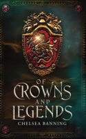 Of Crowns and Legends B0B83FY8F7 Book Cover