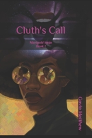 Cluth's Call: Marigold Mojo Book 1 (Marigold Mojo Books) B0CTFL42KD Book Cover