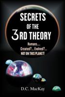 Secrets of the 3rd Theory 149225388X Book Cover