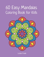 60 Easy Mandalas Coloring Book for Kids 1661208436 Book Cover