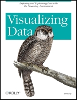 Visualizing Data 0596514557 Book Cover
