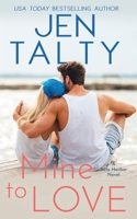 Mine to Love 1638270716 Book Cover