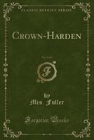 Crown-Harden, Vol. 2 of 3 1332806120 Book Cover