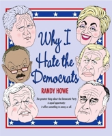 Why I Hate the Republicans 159228437X Book Cover