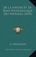 De La Nature Et Du Role Physiologique Des Peptones (1878) 1143377907 Book Cover