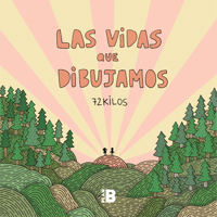 Las vidas que dibujamos 8417001778 Book Cover
