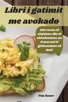 Libri i gatimit me avokado 1835009298 Book Cover