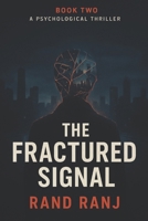 The Fractured Signal: Book 2 Of The Shattered Veil B0FMNWQ9D1 Book Cover