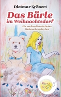 Das Bärle im Weihnachtsdorf: Ein nachweihnachtliches Weihnachtsmärchen (German Edition) 3819207805 Book Cover